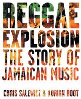 Reggae Explosion: The Story of Jamaican Music 0810981696 Book Cover