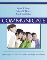 Communicate: Strategies for International Teaching Assistants 1577665309 Book Cover