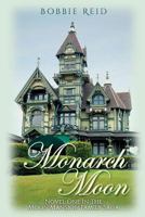 Monarch Moon: Novel One In The Moon Mansion Family Saga 1548245569 Book Cover