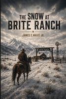 The Snow At Brite Ranch B0H5YLP73T Book Cover