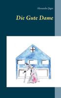 Die Gute Dame 3739239204 Book Cover