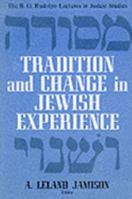 Tradition And Change In Jewish Experience 081568097X Book Cover