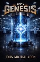 M5: Genisys: Book 1 of 5 B0F92KJ8BD Book Cover