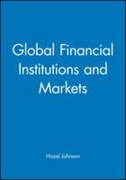 Global Financial Institutions and Markets 1557869928 Book Cover