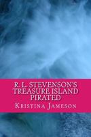Robert Louis Stevenson's Treasure Island Pirated 1974294900 Book Cover
