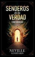 Senderos De La Verdad - Conferencias de Neville Goddard (Spanish Edition) B0DPM1217Q Book Cover