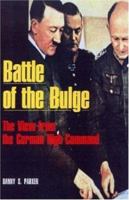 Battle Of The Bulge: The View From the German High Command 1853673544 Book Cover