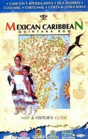 Mexican Caribbean Travel Kit: Map and Visitor's Guide 9685160015 Book Cover