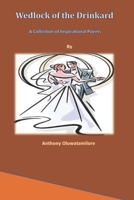 Wedlock of the Drinkards: A Collection of Poems B08LNJLDSP Book Cover