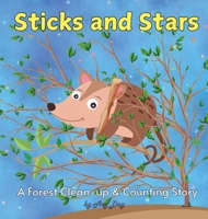 Sticks and Stars: A Forest Clean-up and Counting Story B0HGJYSH6Z Book Cover