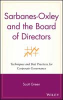 Sarbanes-Oxley and the Board of Directors : Techniques and Best Practices for Corporate Governance 0471736082 Book Cover