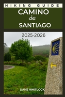 CAMINO de SANTIAGO (THE HIKER’S ATLAS SERIES: Explore Every Trail. Conquer Every Mile.) B0FK3RHKFS Book Cover