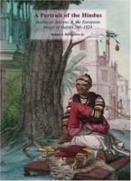 A Portrait of the Hindus: Balthazar Solvyns & the European Image of India 1760-1824 (South Asia Research) (South Asia Research) 0195220412 Book Cover