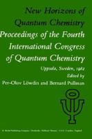 New Horizons of Quantum Chemistry: Proceedings of the Fourth International Congress of Quantum Chemistry Held at Uppsala, Sweden, June 14 19, 1982 9027715262 Book Cover