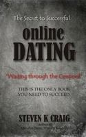 The Secret to Successful Online Dating: Wading Through The Cesspool 1492705136 Book Cover