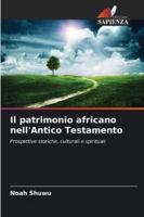 Il patrimonio africano nell'Antico Testamento 6209342957 Book Cover