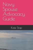 Navy Spouse Advocacy Guide B0H82FBB2X Book Cover