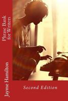 Phrase Banks for Writers: Second Edition 1546421742 Book Cover
