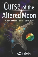 Curse of the Altered Moon 0986339547 Book Cover