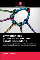 Umwelten dos professores em uma escola secundária 620320739X Book Cover