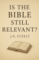 "Is the Bible Still Relevant?" B0FMRG357N Book Cover
