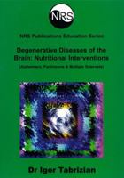 Degenerative Diseases of the Brain: Nutritional Interventions 0975692070 Book Cover