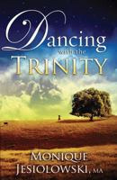 Dancing With the Trinity 1616386193 Book Cover