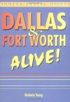 Dallas & Fort Worth Alive! (Dallas & Forth Worth Alive!) 155650912X Book Cover