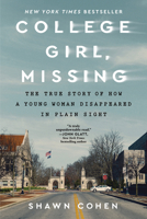 College Girl, Missing: The True Story of How a Young Woman Disappeared in Plain Sight 1728272998 Book Cover