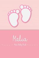 Malia - Mein Baby-Buch: Personalisiertes Baby Buch für Malia, als Elternbuch oder Tagebuch, für Text, Bilder, Zeichnungen, Photos, ... (German Edition) 1090319541 Book Cover