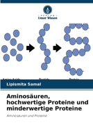Aminosäuren, hochwertige Proteine ??und minderwertige Proteine (German Edition) 6630341600 Book Cover
