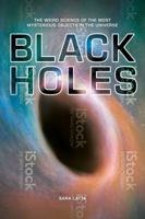 Black Holes: The Weird Science of the Most Mysterious Objects in the Universe 1512415685 Book Cover