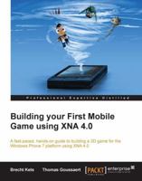 Building Your First Mobile Game Using Xna 4.0 1849687749 Book Cover