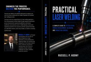 Practical Laser Welding: From Application Assessment and System Design to Qualification and Production Control B0HCLJ5Y7X Book Cover