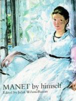 Manet by Himself 0760755604 Book Cover