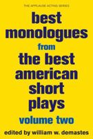Best Monologues from The Best American Short Plays 1480385484 Book Cover