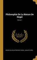 Philosophie de la Nature de Hegel; Volume 1 0270969594 Book Cover