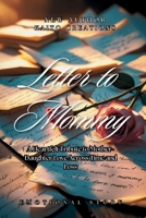 Letter to Mommy: A Heartfelt Tribute to Mother-Daughter Love Across Time and Loss B0FK4GPHX4 Book Cover