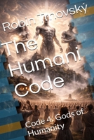 The Humani Code: Code 4: Gods of Humanity 9199124033 Book Cover