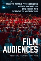 Film audiences: Personal journeys with film 1526157829 Book Cover