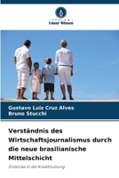 Verständnis des Wirtschaftsjournalismus durch die neue brasilianische Mittelschicht (German Edition) 6209512275 Book Cover