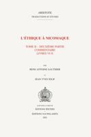 L'Ethique A Nicomaque, Tome 2: Introduction, Traduction Et Commentaire Par Rene Antoine Gauthier Et Jean Yves Jolif 9042911360 Book Cover