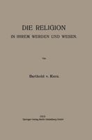 Die Religion in Ihrem Werden Und Wesen 1113376023 Book Cover