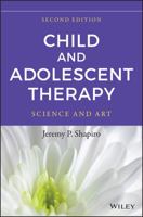 Child & Adolescent Therapy : Science and Art 0471386375 Book Cover