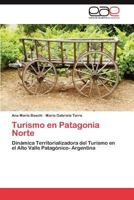 Turismo En Patagonia Norte 3659040150 Book Cover