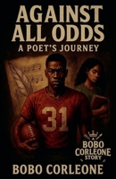 Against All Odds A Poets Journey B0GP3993CQ Book Cover