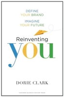 Reinventing You: Define Your Brand, Imagine Your Future 1633693880 Book Cover