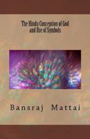 The Hindu Conception of God and Use of Symbols 153558498X Book Cover