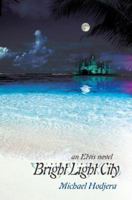 Bright Light City 0595394590 Book Cover