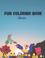 FUN COLORING BOOK BIRDS B0915XRNT9 Book Cover